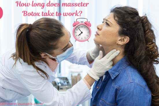 How long does masseter Botox take to work